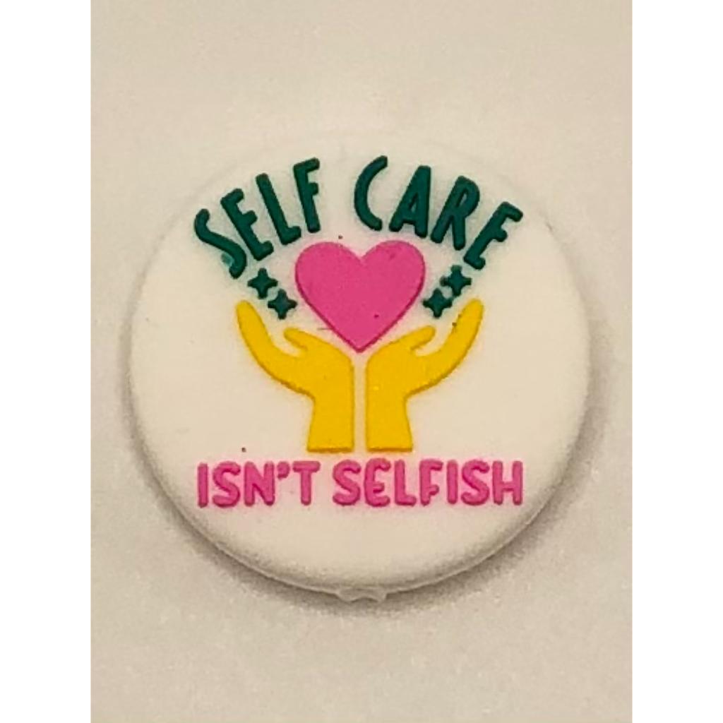 Selfish Self Care Isn't Silicone Focal Beads