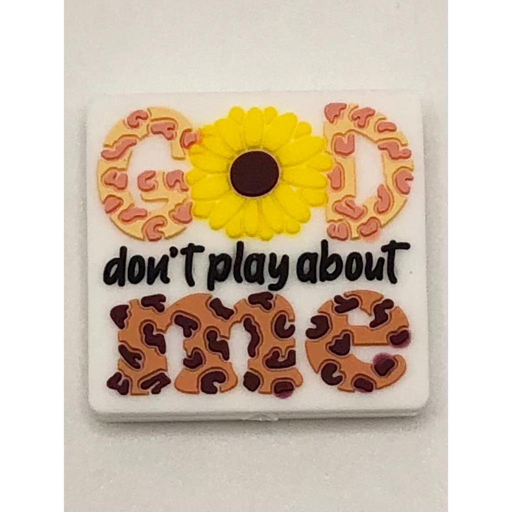 About Me God Don't Play Silicone Focal Beads