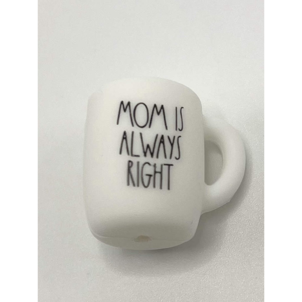 3D Coffee Mug Mom Is Always Right Silicone Focal Beads