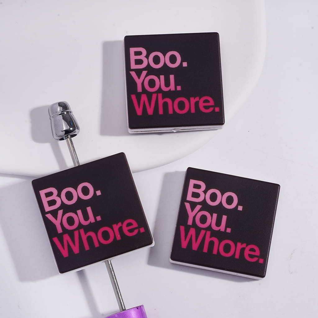 Funny Quote with Text "BOO. YOU. WHORE." on Black Flat Square Shape Silicone Focal Beads