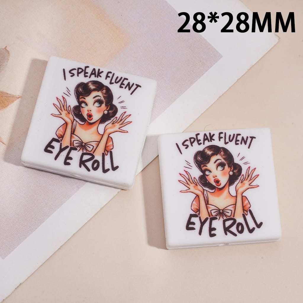 Silicone Focal Beads with Text "I SPEAK FLUENT EYE Roll" and Beautiful Girl, Flat Square Shape