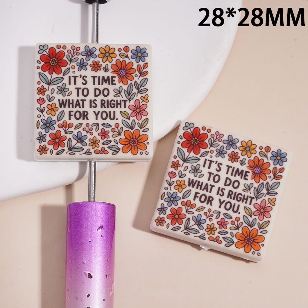 Silicone Focal Beads with Text "IT'S TIME TO DO WHAT IS RIGHT FOR YOU" Around Flowers, Flat Square Shape