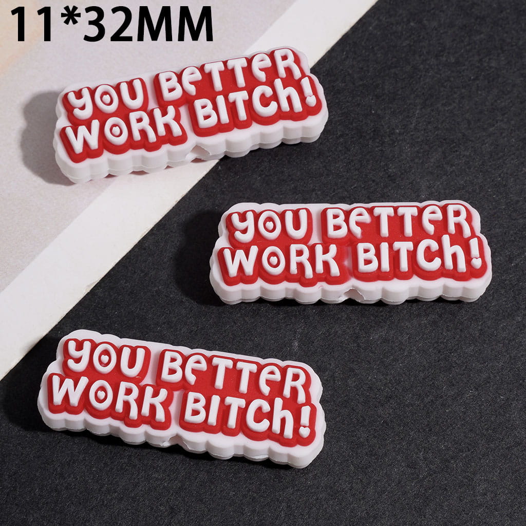 Silicone Focal Beads with Red Text "YOU BETTER WORK HUMOR", 11*32MM