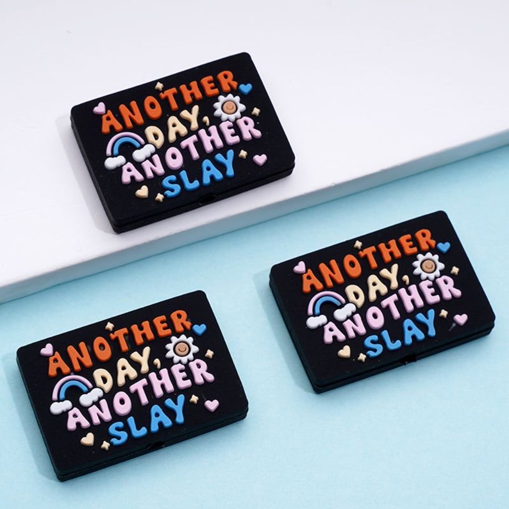 Another Slay Another Day Silicone Focal Beads