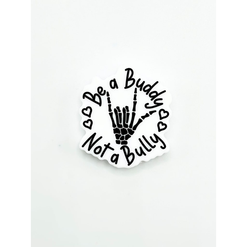 Not a Bully Be a Buddy Silicone Focal Beads