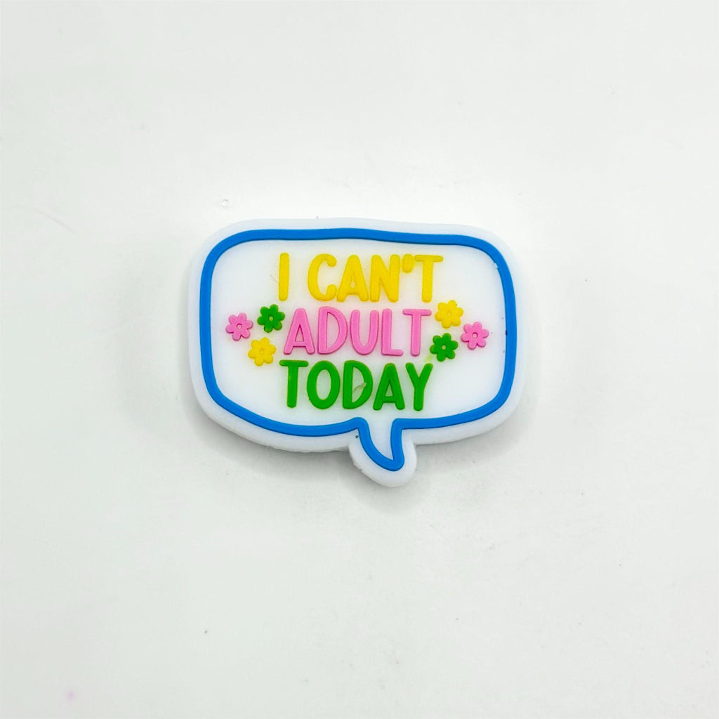 Small Flowers I Can't Adult Today Silicone Focal Beads