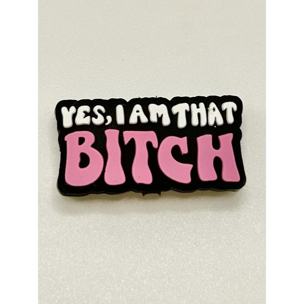 I Am That Bitch Yes Silicone Focal Beads