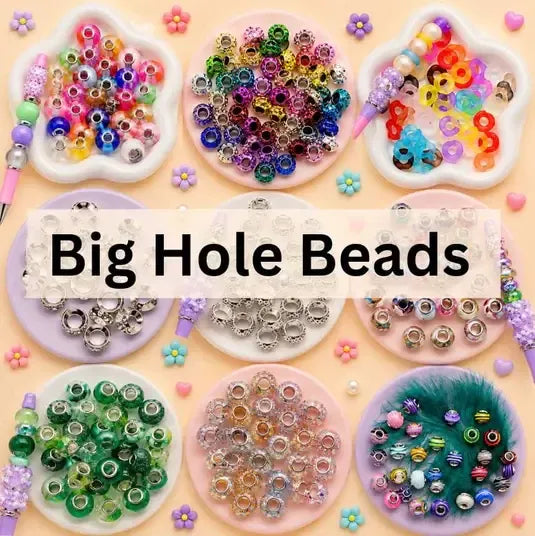 Big Hole Beads