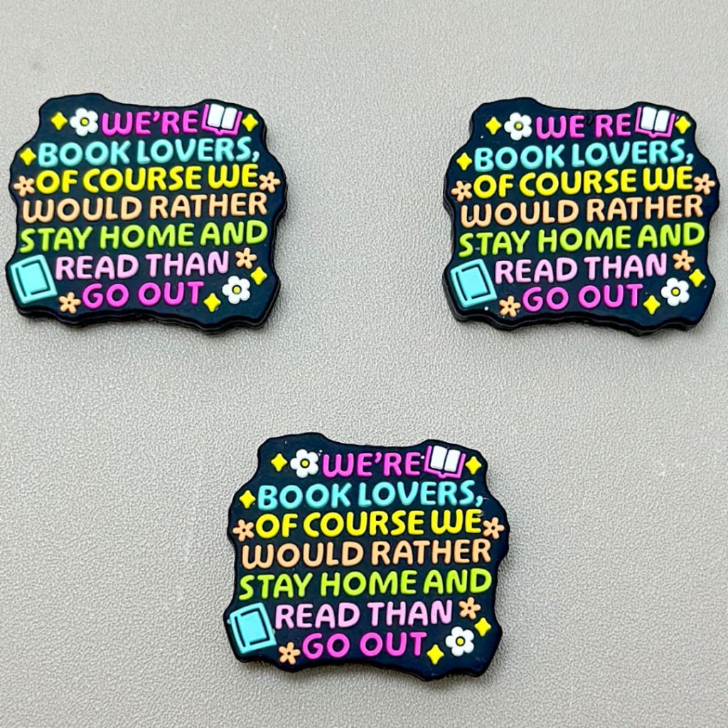 We Would Rather Stay Home Were Book Lovers of Course and Read than Go Out Silicone Focal Beads
