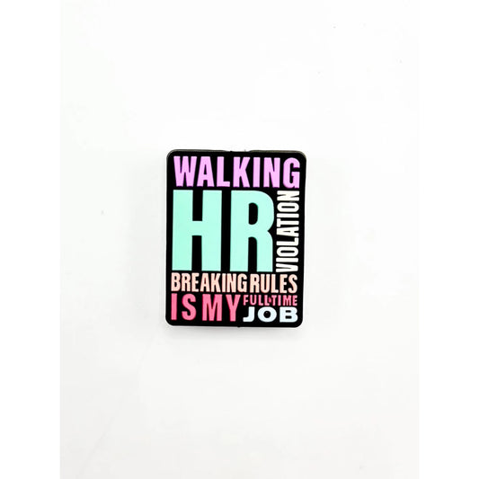 Breaking Rules is My Full-time Job Walking HR Violation Silicone Focal Beads