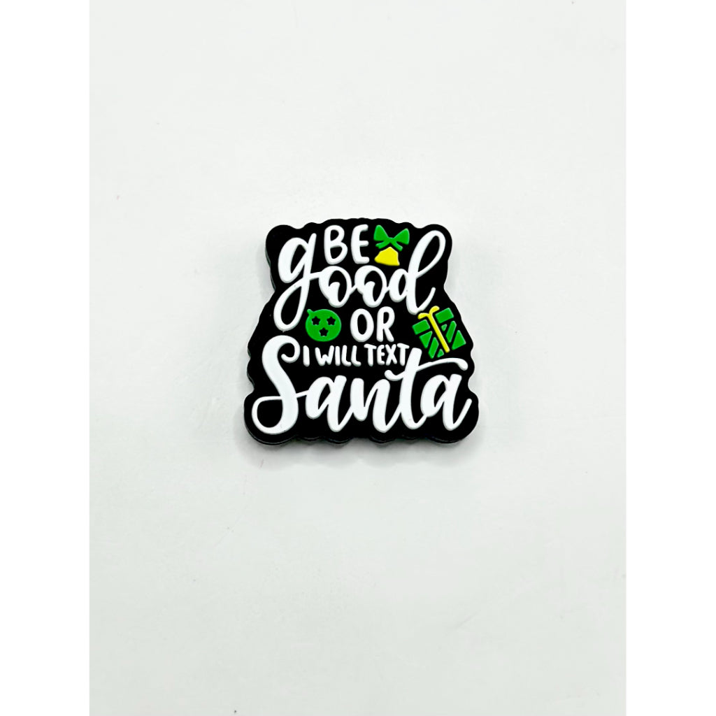 Christmas Gift Be Good or I will Text Santa Silicone Focal Beads