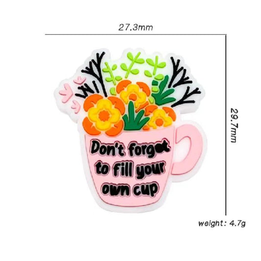 Fill Your Own Cup Reminder Silicone Focal Beads with Flower Design