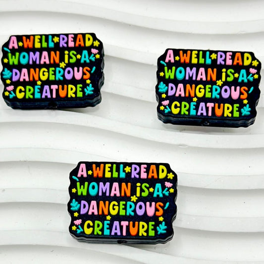 A Well Read Woman is a Dangerous Creature Adorable Silicone Focal Beads