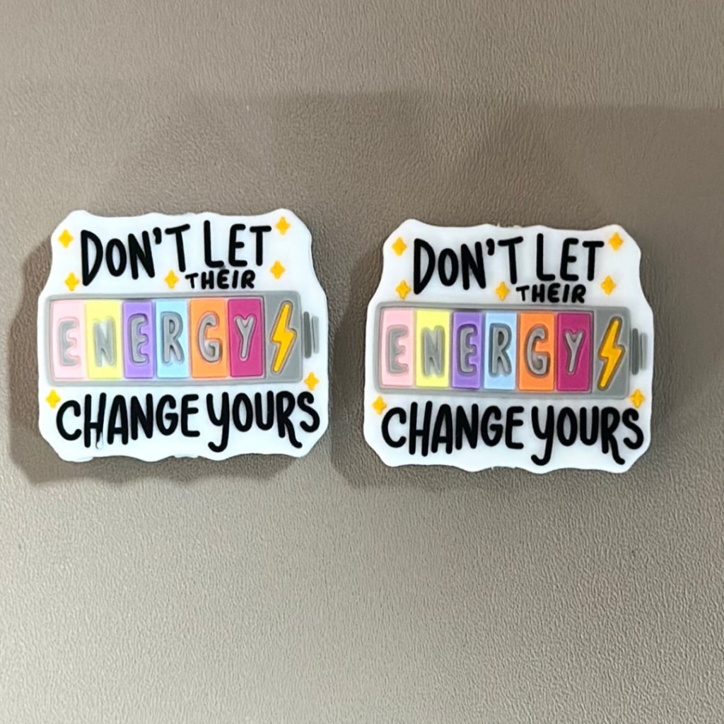 Change Yours Don't Let Their Energy Silicone Focal Beads