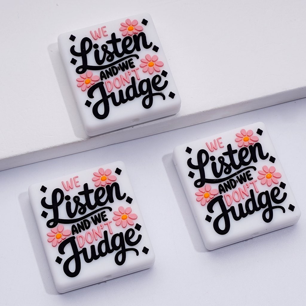 Pink Flower Silicone Focal Beads with "We Listen and We Don't Judge" Quote, Perfect for Meaningful Jewelry