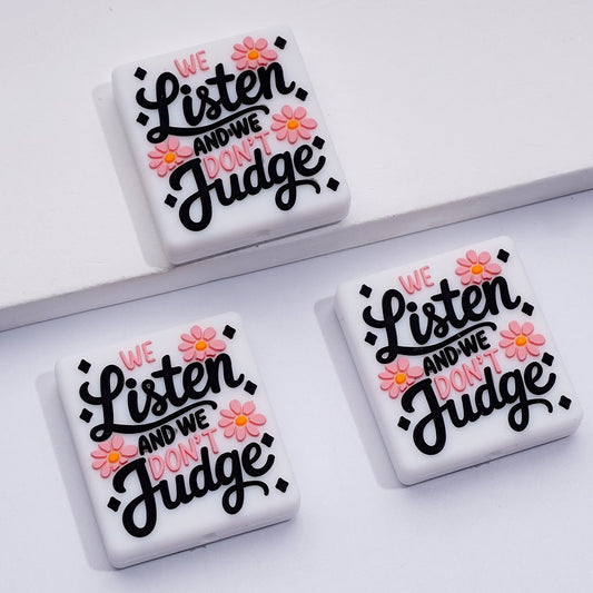 Pink Flower Silicone Focal Beads with "We Listen and We Don't Judge" Quote, Perfect for Meaningful Jewelry