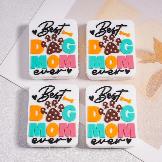Best Dog Mom Ever Print Square Shape Silicone Focal Bead