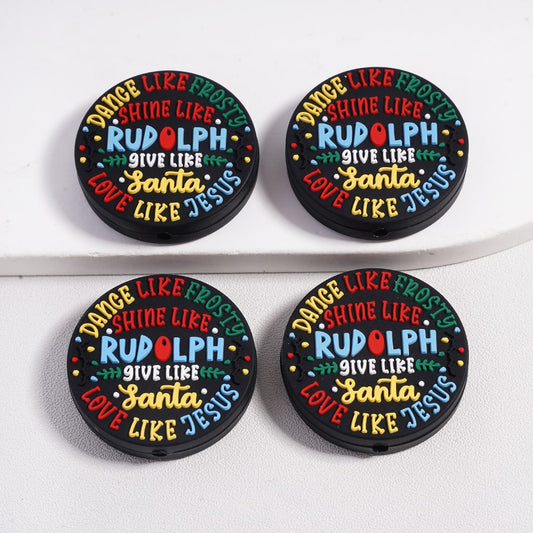 Dance Like Frosty Shine Like Rudolph Love Like Jesus, Colorful Flat Round Shape Silicone Focal Beads