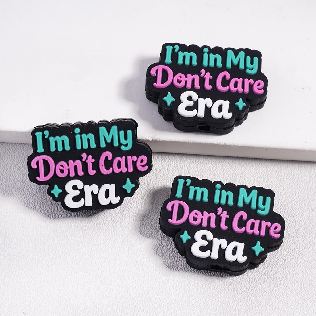 I’m in My Don’t Care Era Text Silicone Focal Bead