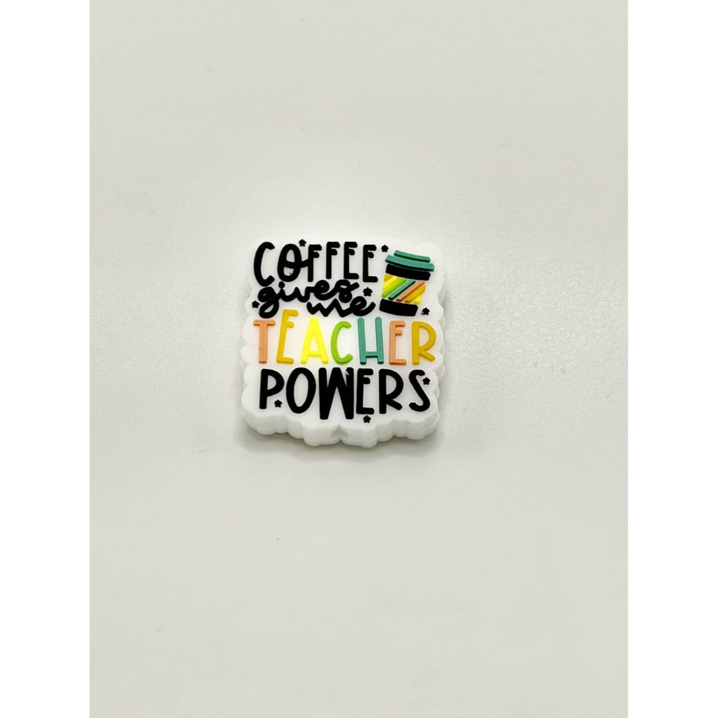 Coffee Gives Me Teacher Powers Silicone Focal Beads