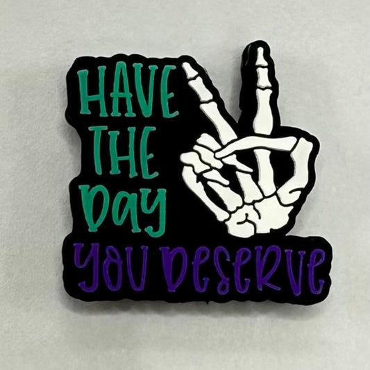 Skeleton Positive Vibes Sayings Have the Day You Deserve Silicone Focal Beads