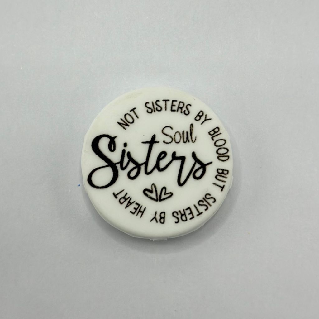 Not Sisters by Red, But Sisters by Heart Soul Sisters Round Shape Silicone Focal Beads