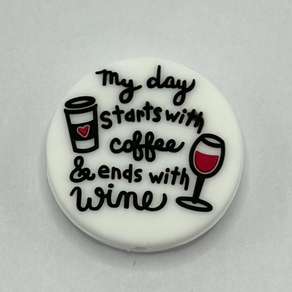 Round Silicone Focal Beads My Day Starts with Coffee Ends with Wine