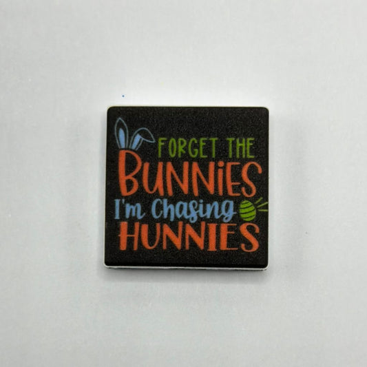 I'm Chasing Hunnies Forget the Bunnies Easter Silicone Focal Beads