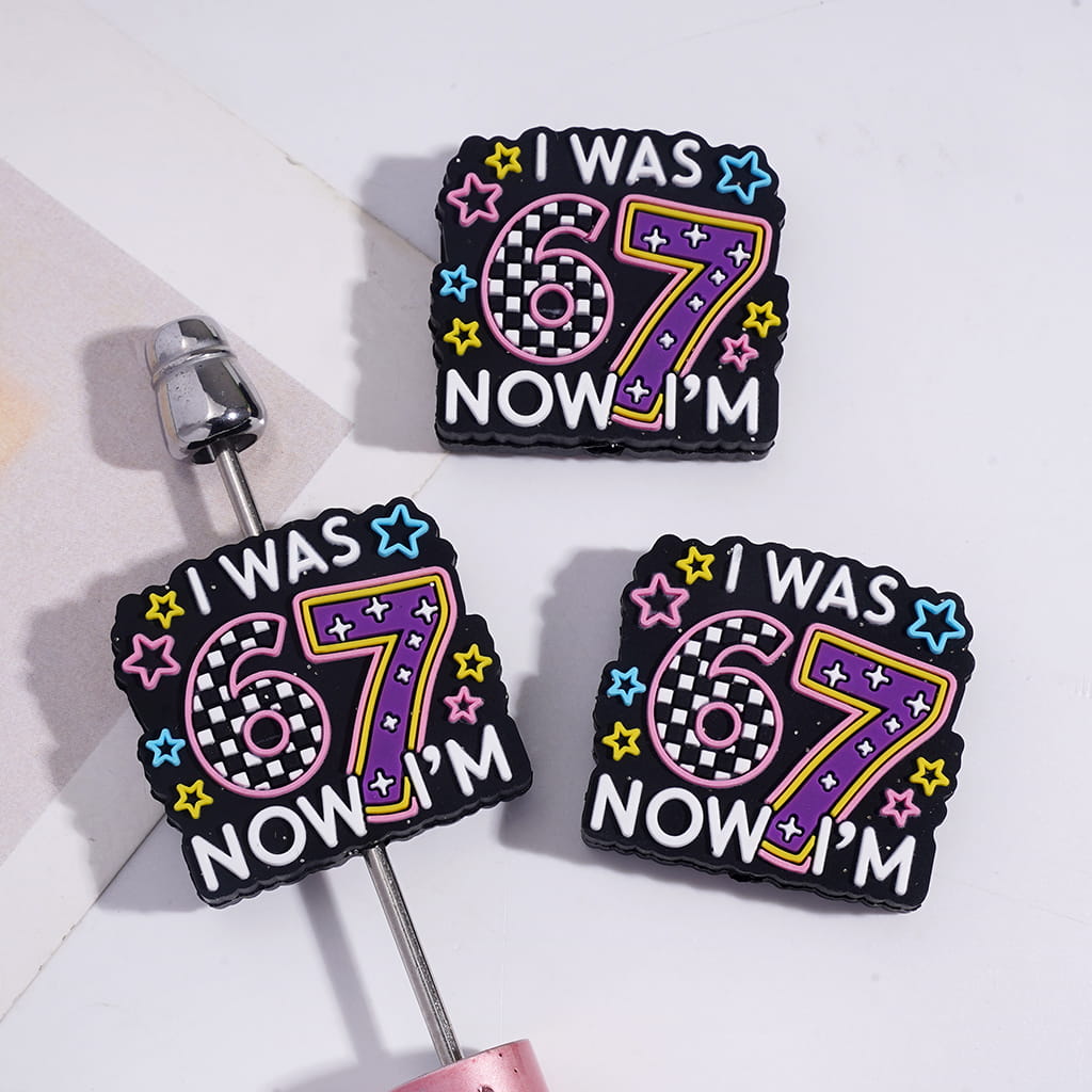 Silicone Focal Beads with text ‘I Was 67, Now I’m Number 67’ with Stars