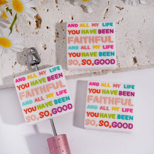 White Flat Square Shape Silicone Focal Beads with Colorful Text "AND ALL MY LIFE YOU HAVE BEEN FAITHFUL AND ALL MY LIFE YOU HAVE BEEN SO, SO, GOOD",