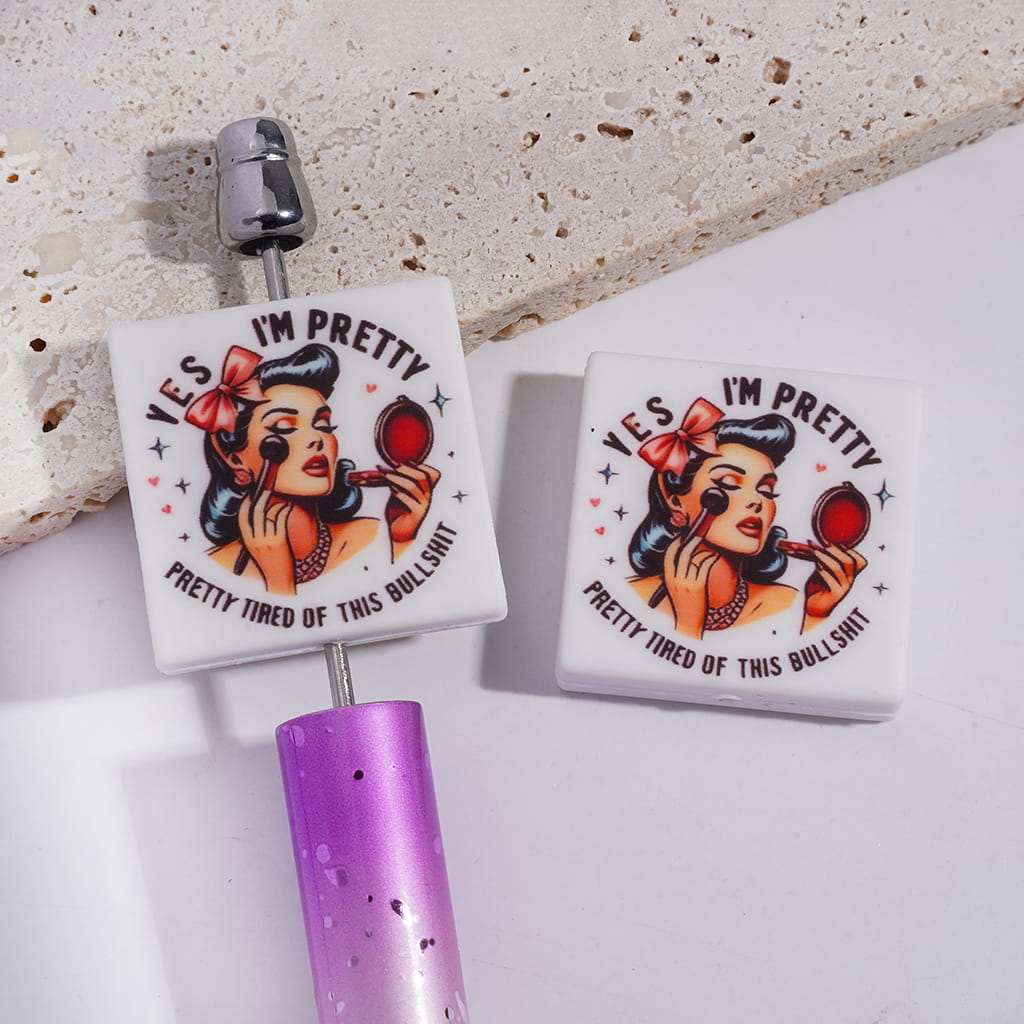 Cute Girl Making Up with Text "YES I'M PRETTY & PRETTY TIRED OF THIS Humor", Flat Square Shape Silicone Focal Beads