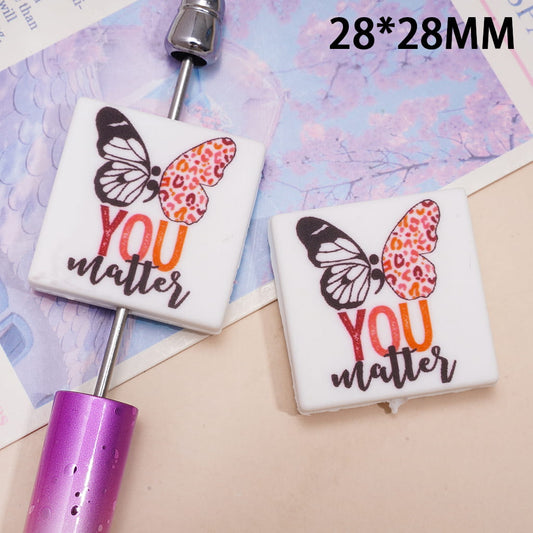Butterfly Print with Text “YOU matter”, on Flat Square Shape Silicone Focal Beads