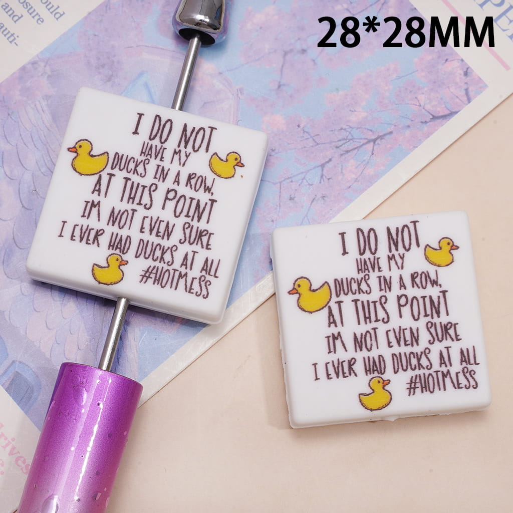 Silicone Focal Beads w Text "I DO NOT HAVE MY DUCKS IN A ROW, AT THIS POINT I' M NOT EVEN SURE I EVER HAD DUCKS AT ALL #HOTMESS", Flat Square Shape