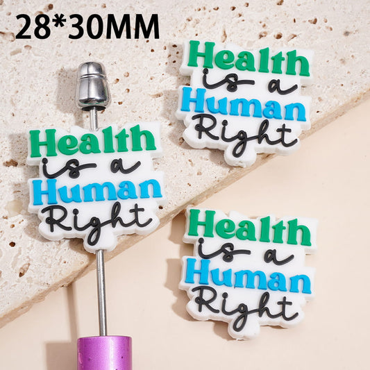Inspirational Text Design “Health Is a Human Right” Healthcare Awareness Silicone Focal Beads, 28*30MM
