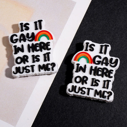 White Silicone Focal Beads with "Is It Gay in Here or Is It Just Me?" Text & Rainbow
