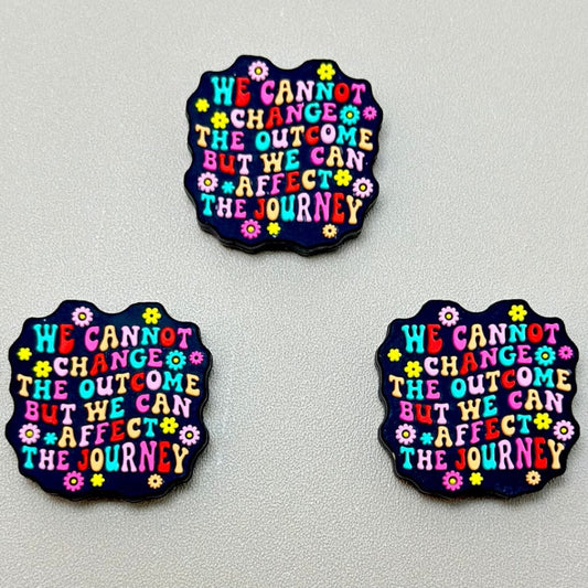 We Can Affect The Journey But We Can Not Change The Outcome Silicone Focal Beads