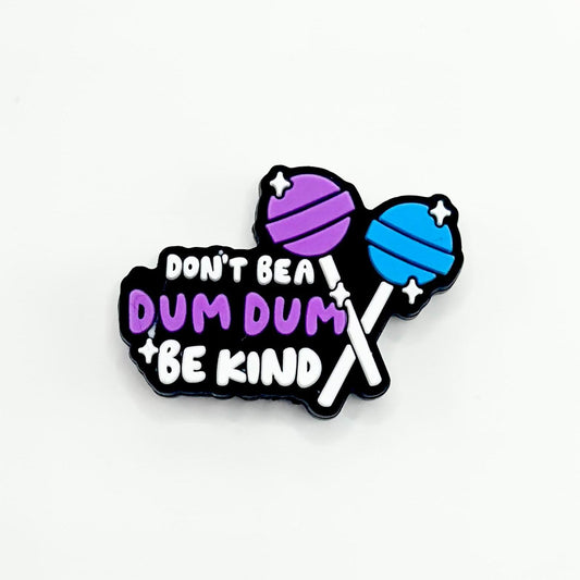Lollipop Candy Don't Be a Dum Dum Be Kind Silicone Focal Beads