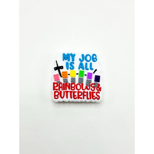 All Rainbows Butterflies My Job is Silicone Focal Beads