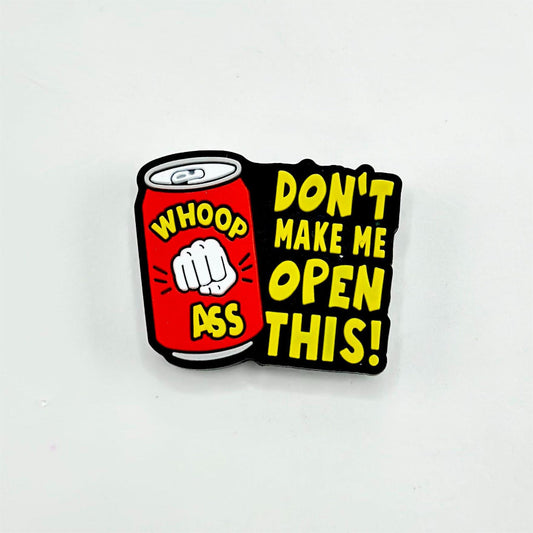 This Whoop Ass Don't Make Me Open Silicone Focal Beads